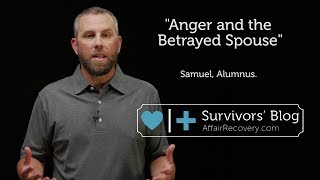 Anger and the Betrayed Spouse