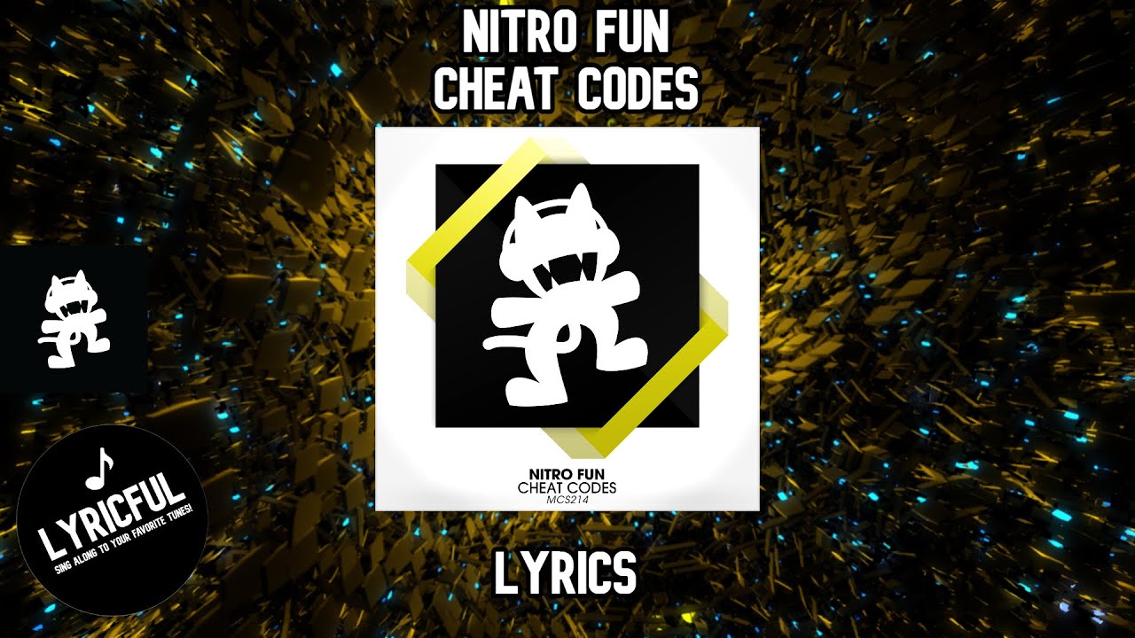 Nitro Fun - Cheat Codes | Lyrics