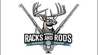 🦌RACKS AND RODS PODCAST W/ Ryan Dutterer🎣 "Episode 7" (Live) #podcast