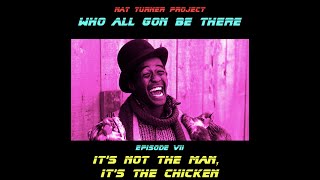 wagbt Episode 7: It's Not the Man, It's the Chicken