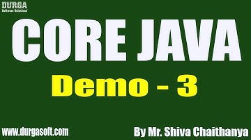 CORE JAVA tutorials || Demo - 3 || by Mr. Shiva Chaithanya On 01-10-2020 @7PM