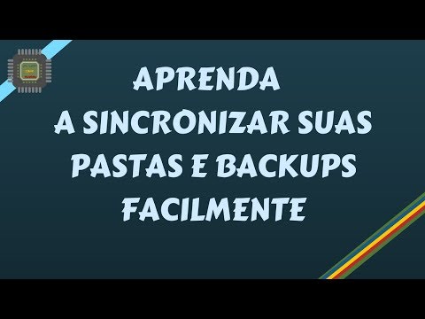 Aprenda a Sincronizar Suas Pastas e Backups Facilmente