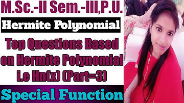 Top Questions Based on Hermite Polynomial (Part 3)l Special Function l Hermite Polynomial l Sheewali