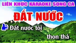 LK ĐẤT NƯỚC KARAOKE SONG CA NHẠC SỐNG TUYỂN CHỌN HAY NHẤT | Những Bản Nhạc Song Ca Đi Cùng Năm Tháng