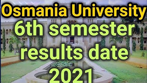 Osmania University 6th semester results date 2021!!! Ou latest news today!!!!