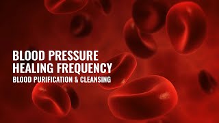 Lower Blood Pressure Music: Pressure Healing Frequency Meditation