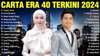 CARTA ERA 40 TERKINI 2024 💖Sangkar Derita, Malam Semakin Dingin, Resah Kerinduan,Gurauan Berkasih...