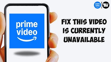 How To Fix And Solve Amazon Prime Video This Video is Currently Unavailable - Easy Quick Solution