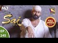 Mere Sai - Ep 245 - Full Episode - 31st August, 2018