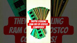 They're Stealing RAM Out of Costco Gaming PCs...