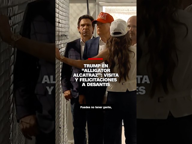 Trump en “Alligator Alcatraz”: Visita y felicitaciones a DeSantis