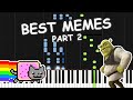 Best MEME Songs on Piano Part 2 (58 Meme Songs)