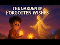 जिन और इच्छाओं का बगीचा || 🌿 The Garden of Forgotten Wishes || 3D Story for All Age