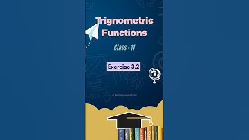 Class 11 Maths Ex 3.2 Explained | Trigonometric Functions | Step by Step Solutions #guidedmath #math