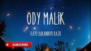 ODY MALIK - KAYO BUKANNYO RAJO