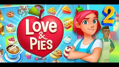 Love & Pies - Merge 🍰🧁Day 2 ☕🍹 Part 2 🍞🥨