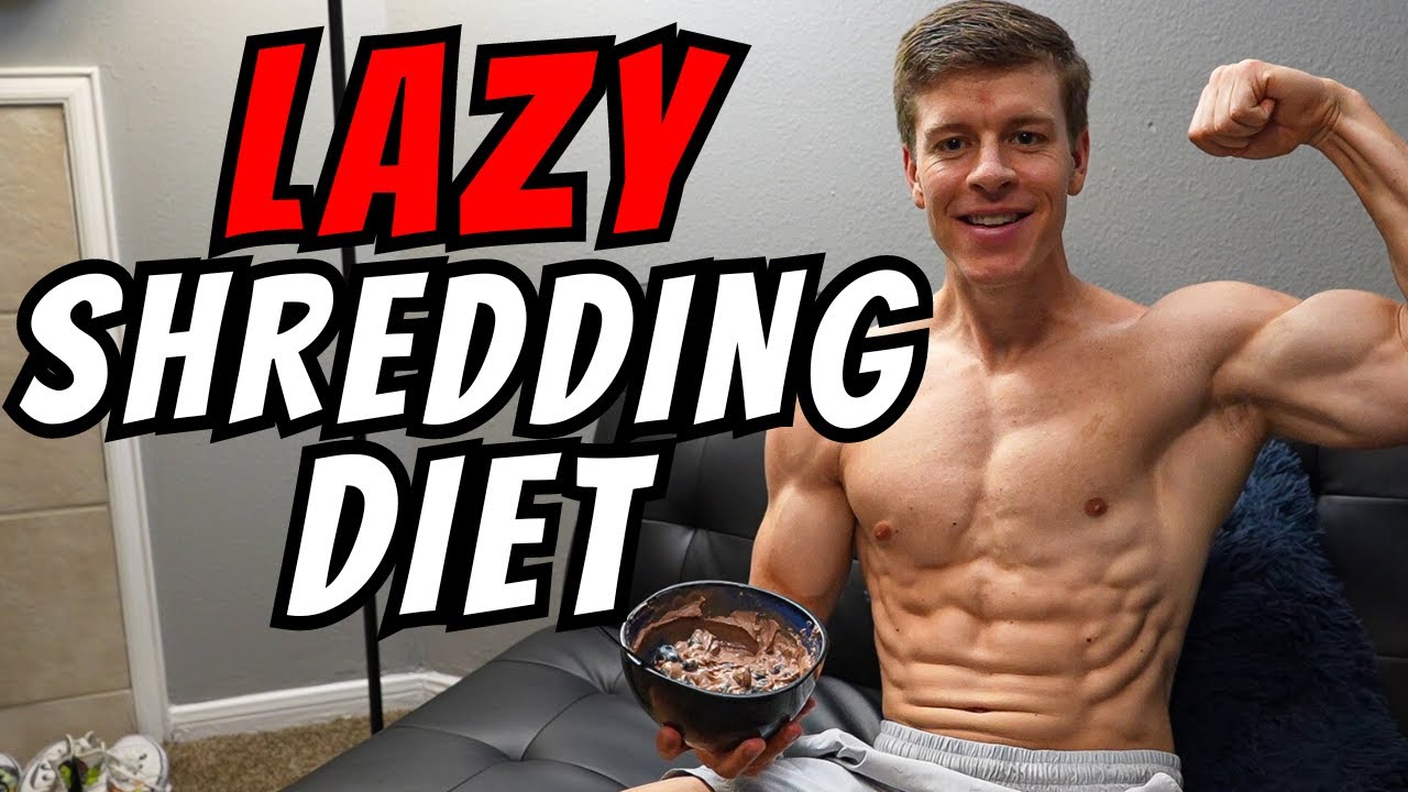 lazy-shredding-diet-easy-diet-to-lose-belly-fat-fast-youtube
