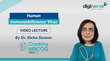 Lecture on "Human Immunodeficiency Virus" by Dr. Richa Saxena - Cracking MRCOG Part 1