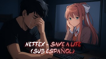 NEFFEX「AMV」- Save A Life (Sub Español)