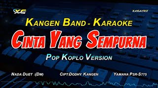 KANGEN BAND  - CINTA YANG SEMPURNA KARAOKE KOPLO VERSION (NADA DUET)