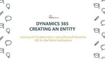 Creating an Entity in Dynamics 365