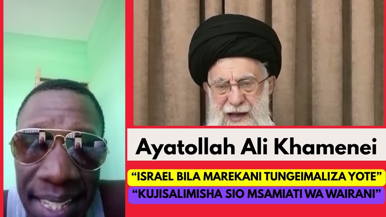 ISRAEL BILA MAREKANI TUNGEI MALIZA YOTE - AYATOLLAH Ali Khamenei