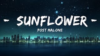 Post Malone - Sunflower (Lyrics) ft. Swae Lee |Top Version