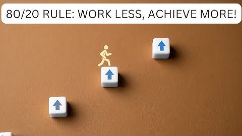 The 80/20 Rule: Work Smarter, Not Harder!