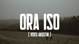 ORA ISO - MIQBAL GA FT. SISKA AMANDA (LIRIK VERSI AKUSTIK)#liriklagu #oraiso #akustik