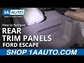 How to Remove Rear Interior Panels 2008-12 Ford Escape