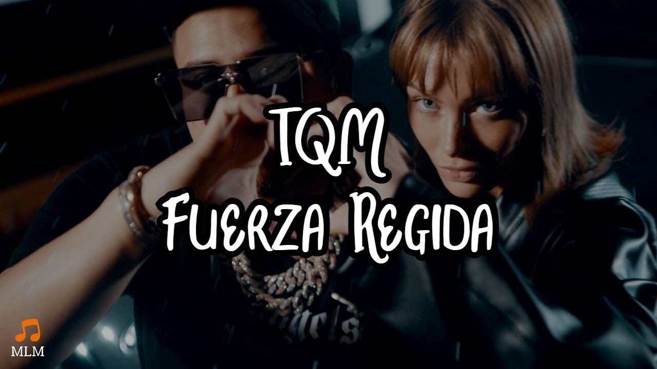 TQM Fuerza Regida (Lyrics) YouTube