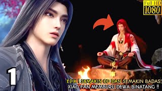 JADE DYNASTY SEASON 4 EPISODE 1 SUB INDO - EPIK! XIAO FAN MEMBURU DEWA BINATANG‼️