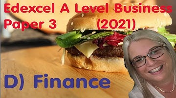 Edexcel A Level Business Paper 3 Investigating business in a competitive environment D Finance