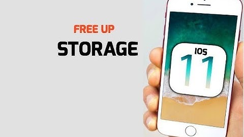 IOS 11 Free up STORAGE options !