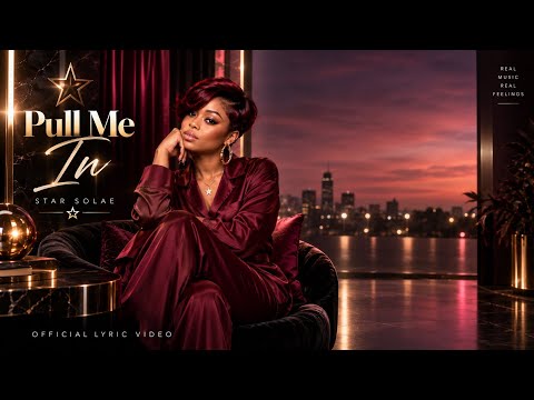 PULL ME IN | Star Solae | Official Lyric Video