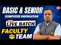 Basic &amp; Senior Computer Instructor New Live Batch 2026 | Complete Faculty Team Introduction