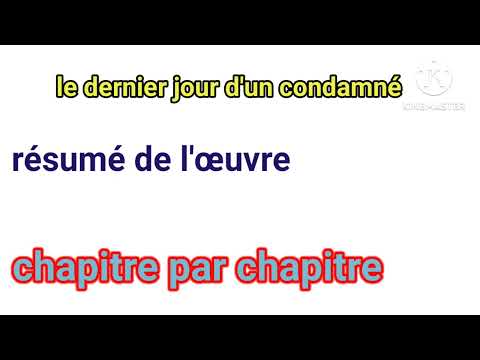 1bac le dernier jour d' un condamné résumé de l' œuvre chapitre par chapitre تلخيص جميع فصول الرواية