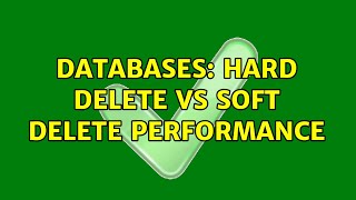 Databases: Hard delete vs soft delete performance screenshot 3