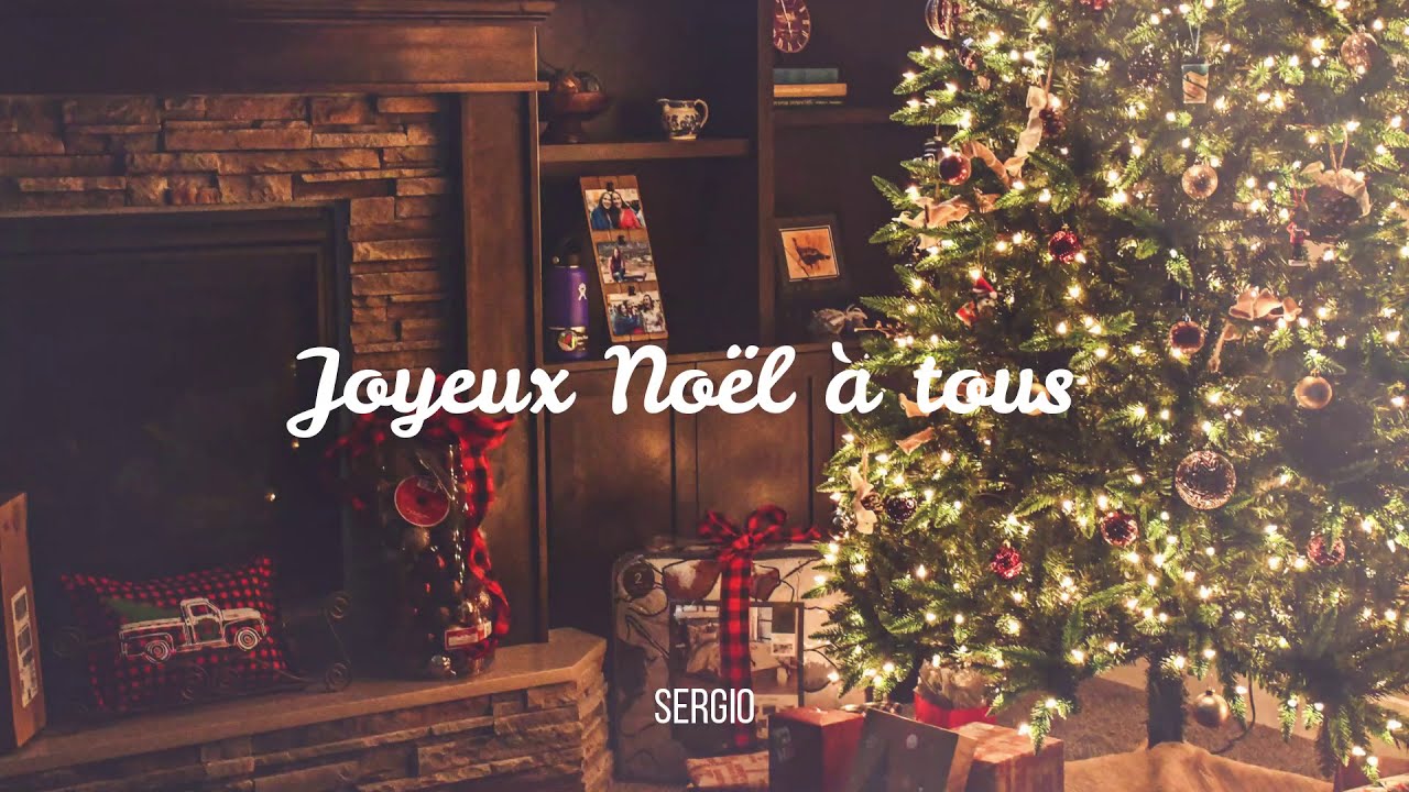Sergio Joyeux Noel A Tous Youtube
