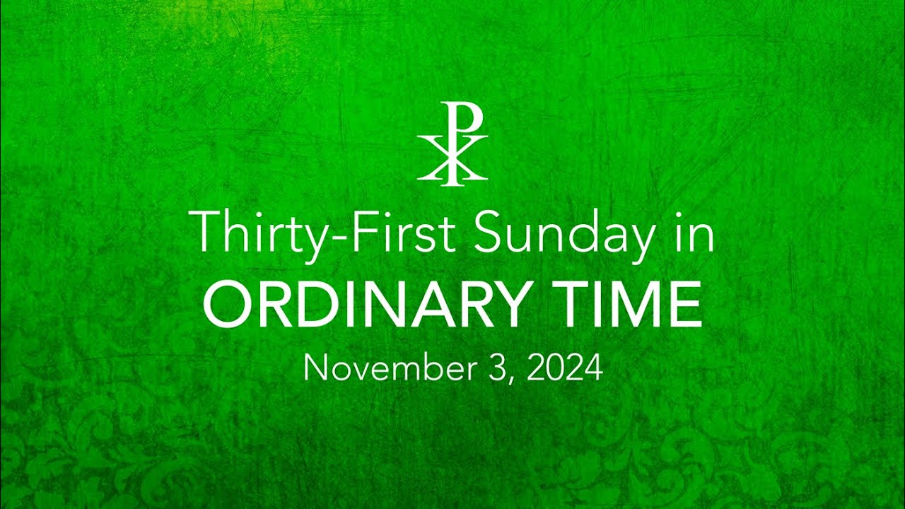 Thirty-First Sunday in Ordinary Time - YouTube