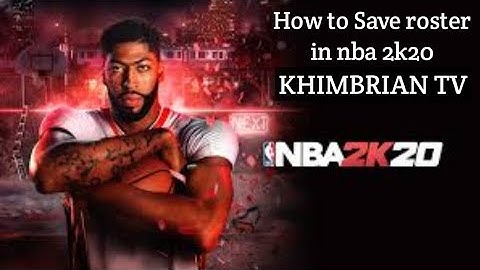 How to Save/Load roster in nba 2k20 android|KHIMBRIANTV
