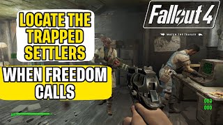 How to Locate the Trapped Settlers "When Freedom Calls" Fallout 4 Quick Guide