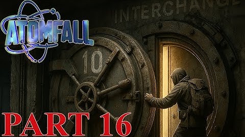 ATOMFALL Gameplay Walkthrough - Part 16 - PS5 - No Commentary