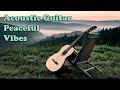 Guitar Không Lời – Thả hồn vào bình yên mộc mạc | 1 Hour of Acoustic Guitar Instrumentals