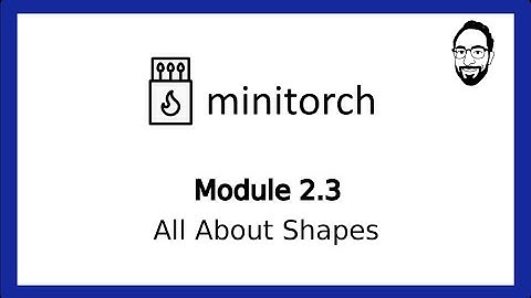 MiniTorch - Shapes (2.3)