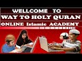 Way to holy quran  registered an international online holy quran   science mathematics academy 