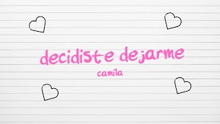 Camila - Decidiste Dejarme | Letra