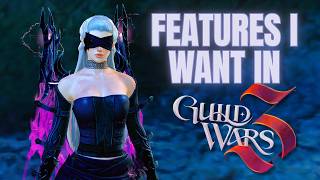 Features I Want to See in GW3