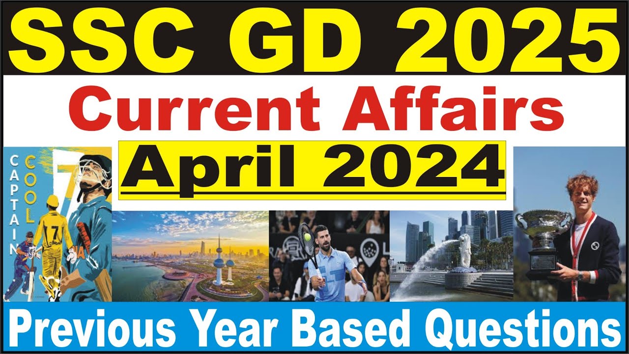 SSC GD 2025 Current Affairs April | SSC GD 2025 GK Class | #SSC_GD_2025 ...