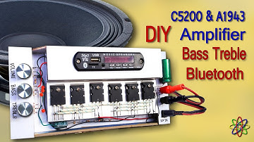 DIY Powerful Amplifier using C5200 & A1943 Transistors with Heavy Bass Treble Volume, MP3 Bluetooth